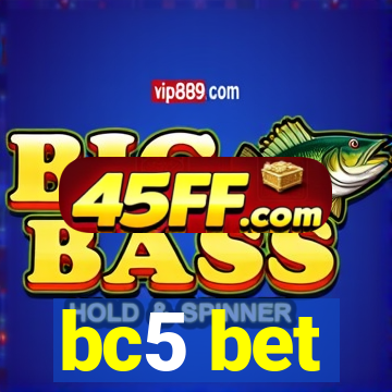 bc5 bet